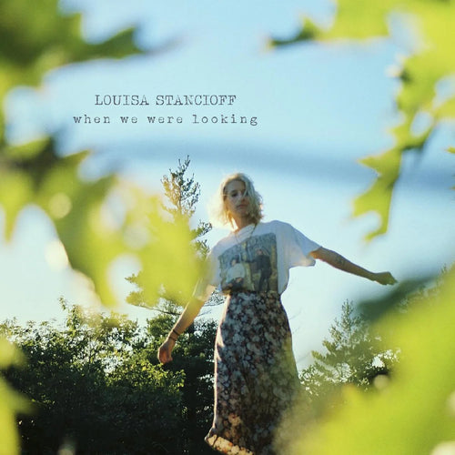Louisa Stancioff - When We Were Looking [Seaglass Blue With Emerald Green Splatter Vinyl]