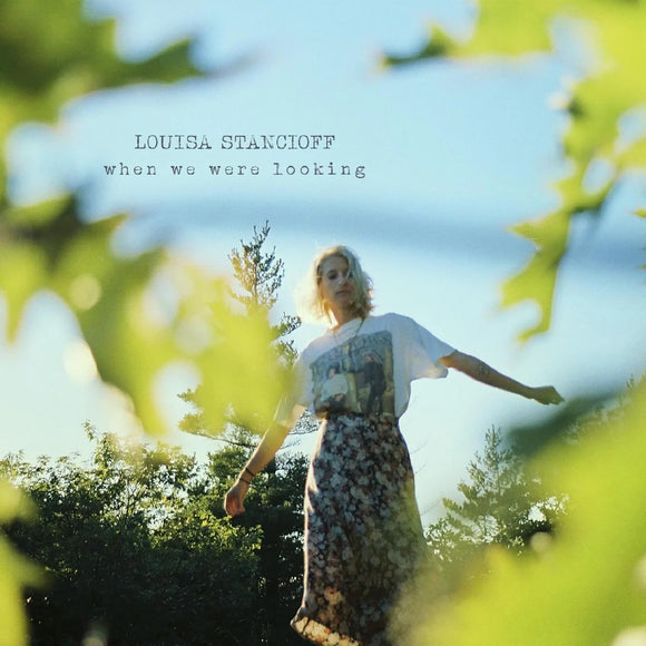 Louisa Stancioff - When We Were Looking [Seaglass Blue With Emerald Green Splatter Vinyl]