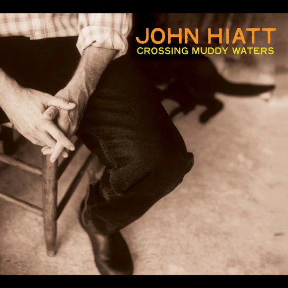 JOHN HIATT - CROSSING MUDDY WATERS [Transparent Orange Vinyl]