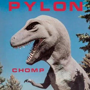 Pylon - Chomp [Coloured Vinyl] (ONE PER PERSON)