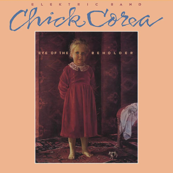 Chick Corea Elektric Band - Eye Of The Beholder [CD]