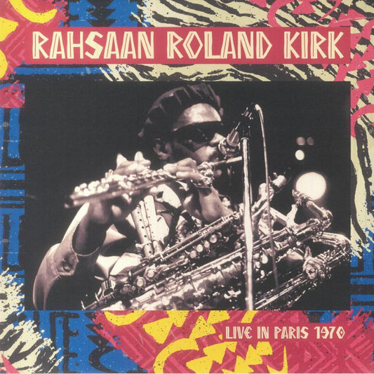 RAHSAAN ROLAND KIRK - Live In Paris 1970 [2LP]