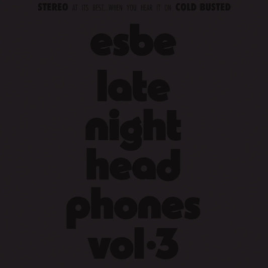 Esbe - Late Night Headphones Vol. 3 [Premium Ferric Tape Clear Shell 2-Panel J-Card]
