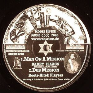 Barry Issac & Roots Hitek - Man on a Mission / Live Not for Vanity 10”