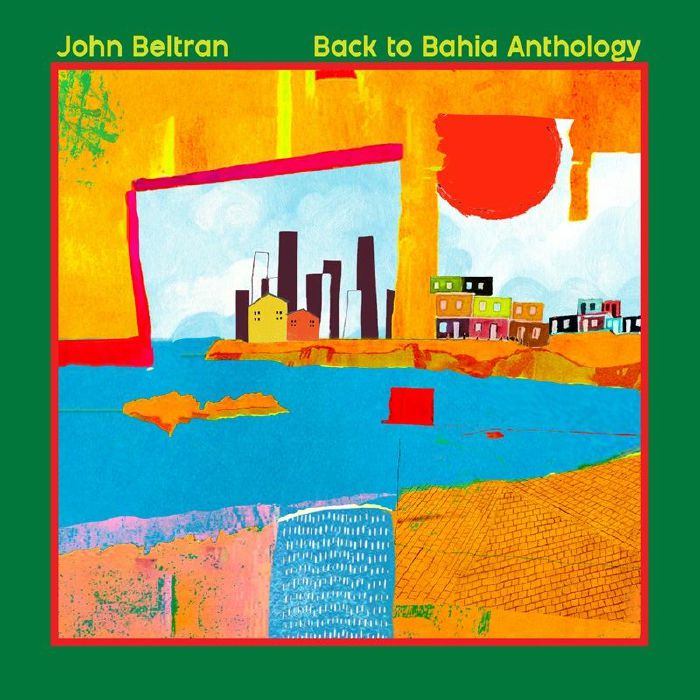 John BELTRAN - Back To Bahia Anthology  [CD]