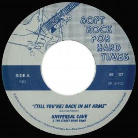 UNIVERSAL CAVE & THE STREET ROAD BAND - (TIL YOU'RE) BACK IN MY ARMS [7" Vinyl]