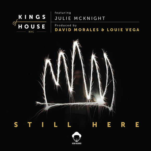 Kings Of House (Louie Vega / David Morales) feat. Julie McKnight -  Still Here (Record Store Day 2019)