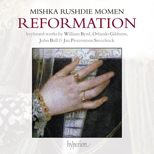 Mishka Rushdie Momen - Reformation: Keyboard works by William Byrd, Orlando Gibbons, John Bull & Jan Pieterszoon Sweelinck (Vinyl Edition)