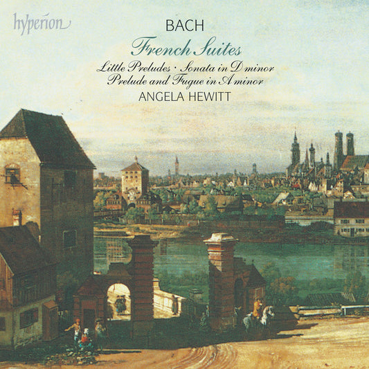 Angela Hewitt - Bach: The French Suites, BWV 812–817 [CD set]