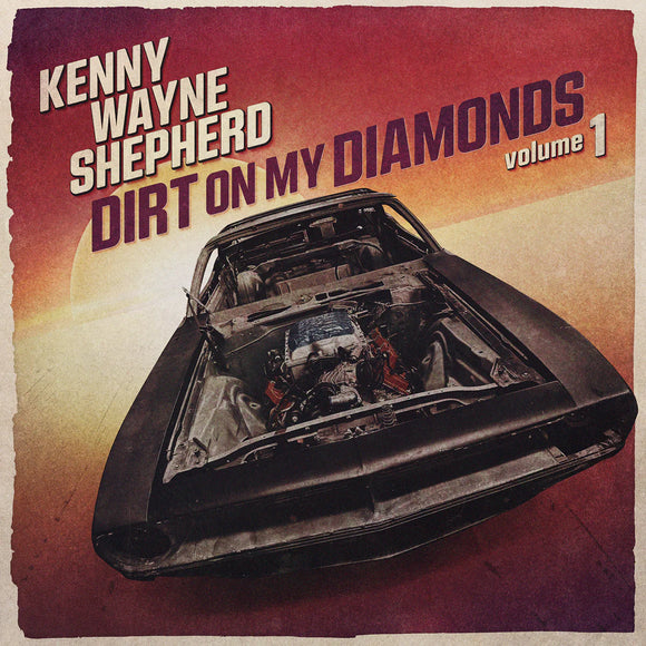 KENNY WAYNE SHEPHERD - DIRT ON MY DIAMONDS VOLUME 1 [LP]