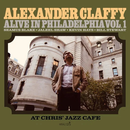Alexander Claffy - Alive in Philadelphia Vol.1