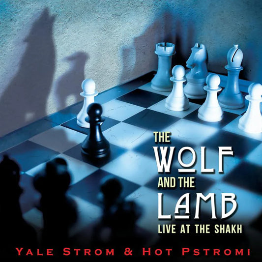 Yale Strom and Hot Pstromi - The Wolf and The Lamb - Live at the Shakh [CD]