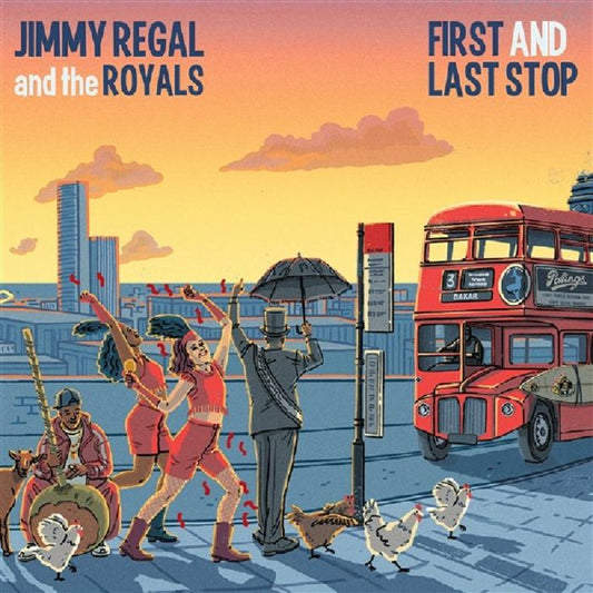 JIMMY REGAL AND THE ROYALS - First And Last Stop