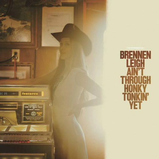 Brennen Leigh - Ain't Through Honky Tonkin' Yet [LP]