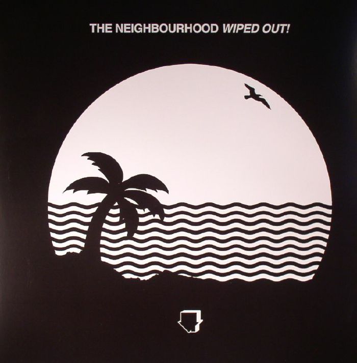 THE NEIGHBOURHOOD - Wiped Out!