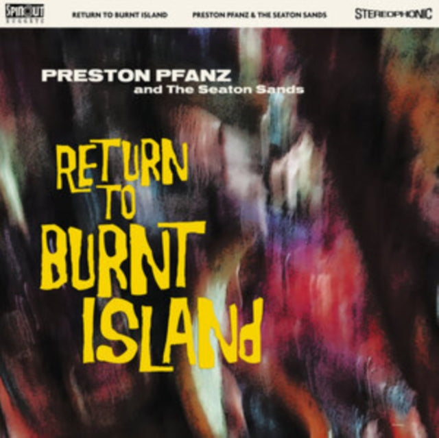 PRESTON PFANZ & THE SEATON SANDS - RETURN TO BURNT ISLAND [LP]