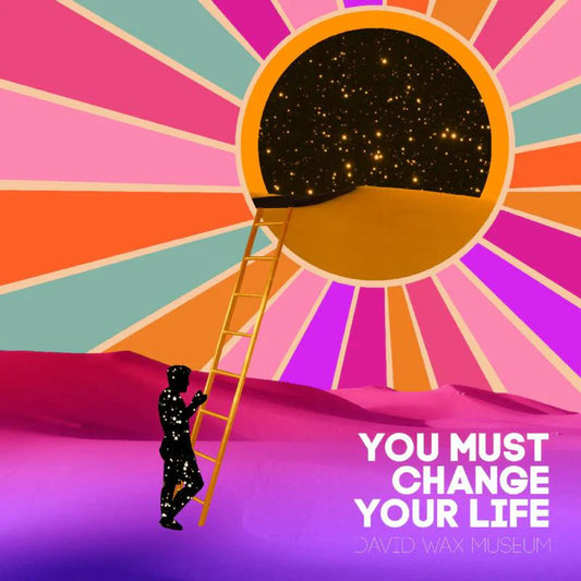 David Wax Museum - You Must Change Your Life [CD]