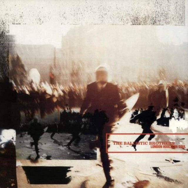 The Ballistic Brothers - London Hooligan Soul [2LP]