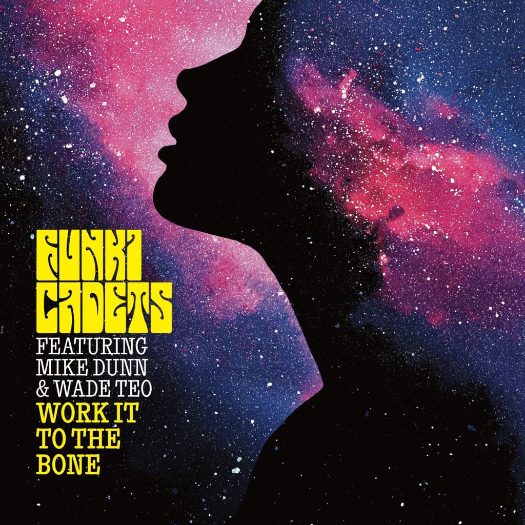 Funki Cadets featuring Mike Dunn & Wade Teo - Work It To The Bone