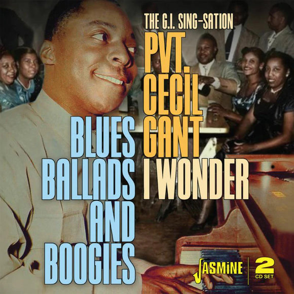 Cecil Gant - I Wonder - Blues, Ballads & Boogies [2CD Set]