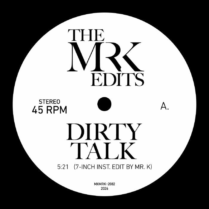 The MR K EDITS - Dirty Talk [7" Vinyl]