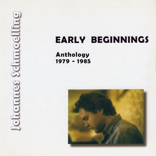 Johannes Schmoelling - Early Beginnings (Anthology 1979 - 1985) [CD]