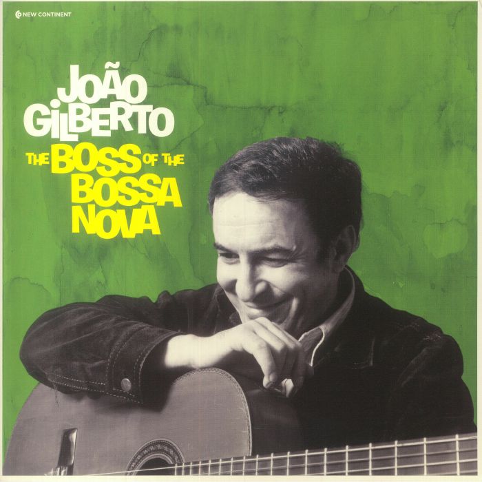 Joao Gilberto - The Boss of the Bossa Nova