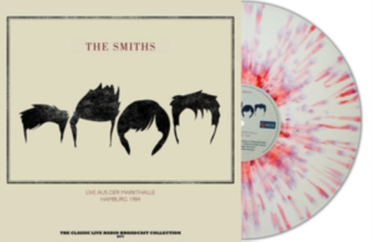 THE SMITHS - MARKTHALLE HAMBURG 1984 (WHITE/RED SPLATTER VINYL)