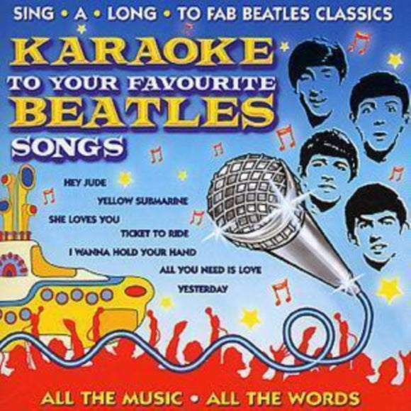 The Beatles - Karaoke to Your Favourite Beatles Songs [CD]