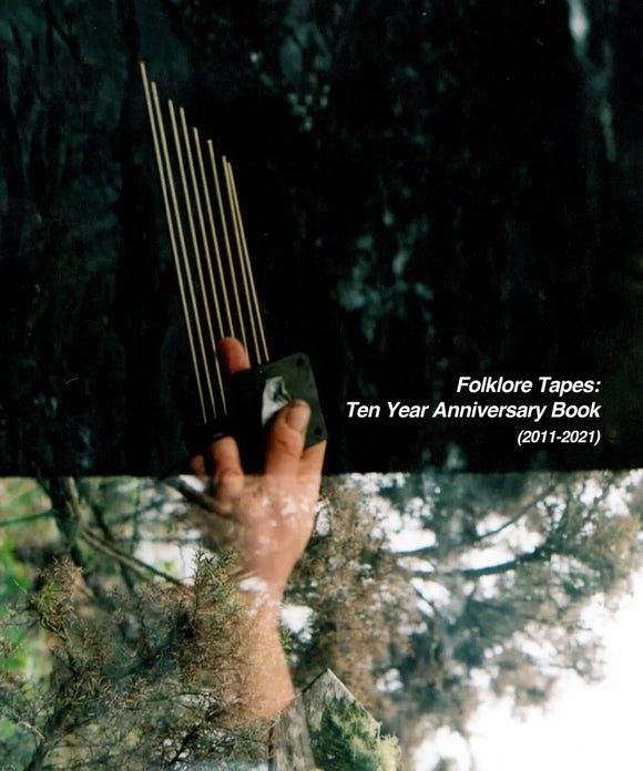 FOLKLORE TAPES: TEN YEAR ANNIVERSARY BOOK (2011-2021)