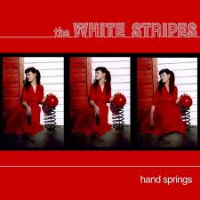THE WHITE STRIPES - HANDSPRINGS / RED DEATH AT 6:14 [7" Vinyl]
