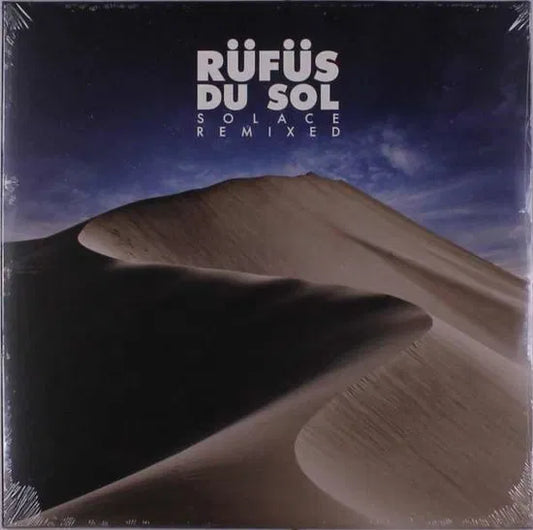 Rufus Du Sol - Solace Remixed
