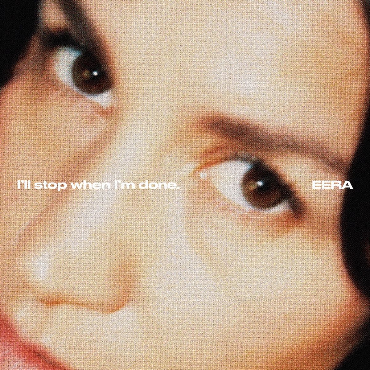 EERA - I'll stop when I'm done. [CD]