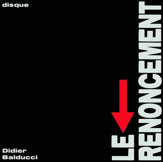 DIDIER BALDUCCI - LE RENONCEMENT