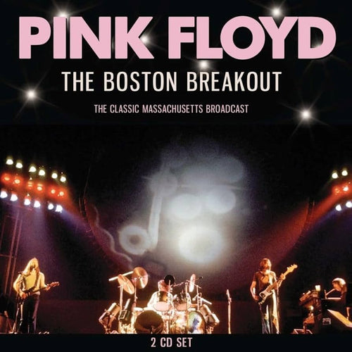 Pink Floyd - The Boston Breakout [2CD]