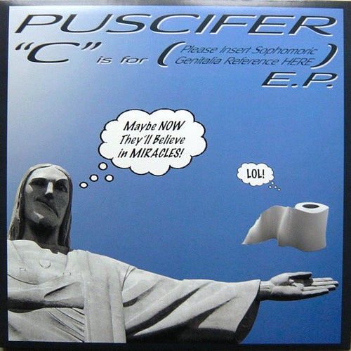 Puscifer – "C" Is for (Please Insert Sophomoric Genitalia Reference Here) E.P.