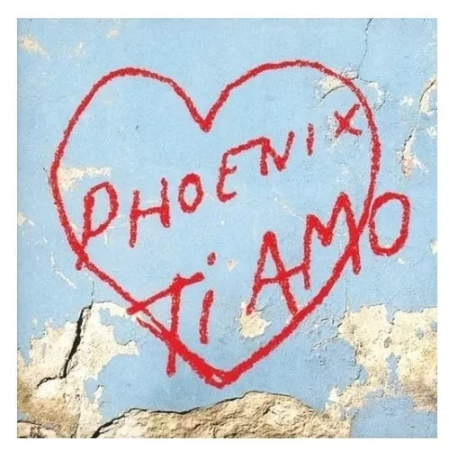Phoenix - Ti Amo