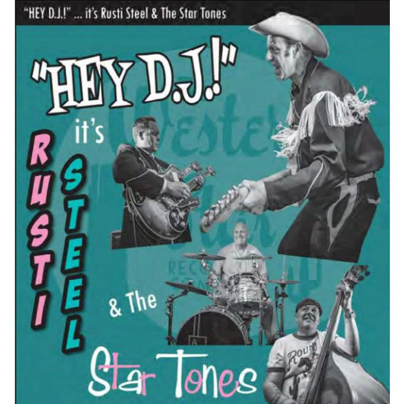 Rusti Steel & The Star Tones - Hey DJ! Its