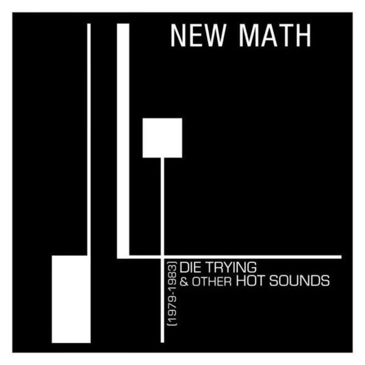 New Math - Die Trying & Other Hot Sounds (1979-1983) [CD Eco-Packet w/ 8-Page]