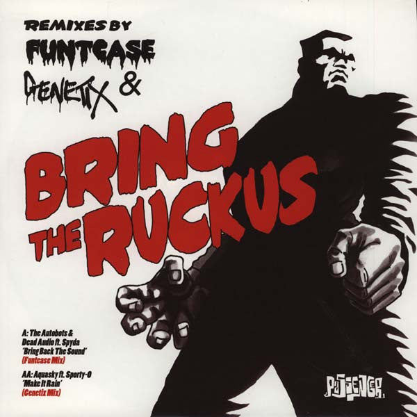 The Autobots & Dead Audio / Aquasky – Bring The Ruckus (Remixes) (Vinyl)