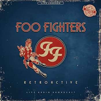 Foo Fighters - Retroactive