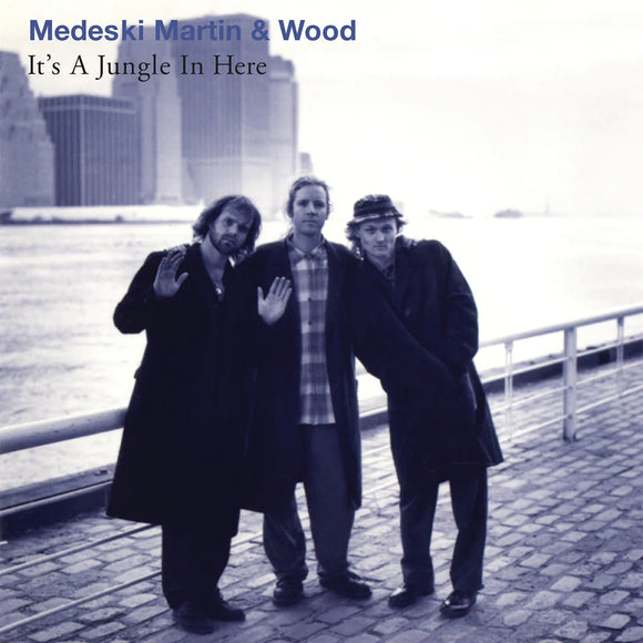 MEDESKI MARTIN & WOOD - ITS A JUNGLE IN HERE [Blue Vinyl] (RSD 2023)