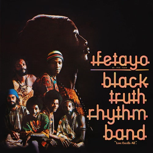 Black Truth Rhythm Band – “Ifetayo (Love Excels All) [Remastered]” (LP)