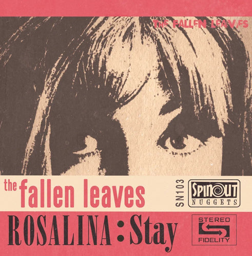 THE FALLEN LEAVES - ROSALINA / STAY [7" Vinyl]