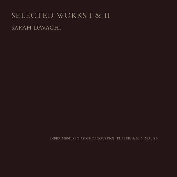 Sarah Davachi - Selected Works I & II [2CD]