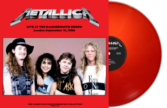 METALLICA - LIVE AT THE HAMMERSMITH ODEON LONDON 21TH SEPTEMBER 1986 (RED VINYL)