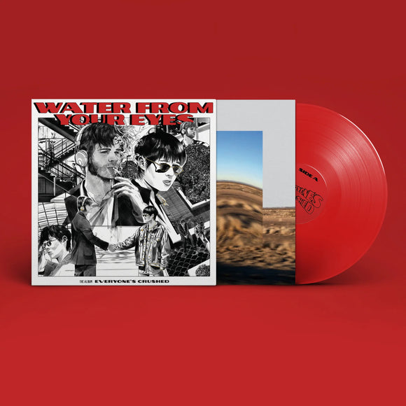 Water From Your Eyes - Everyone's Crushed [Red coloured vinyl]