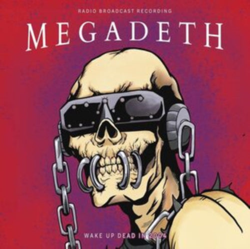 Megadeth - Wake Up Dead in 2004/Radio Broadcast [Coloured Vinyl]