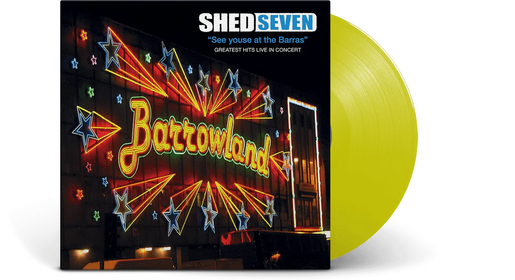 Shed Seven - See Youse At The Barras [Yellow Vinyl]