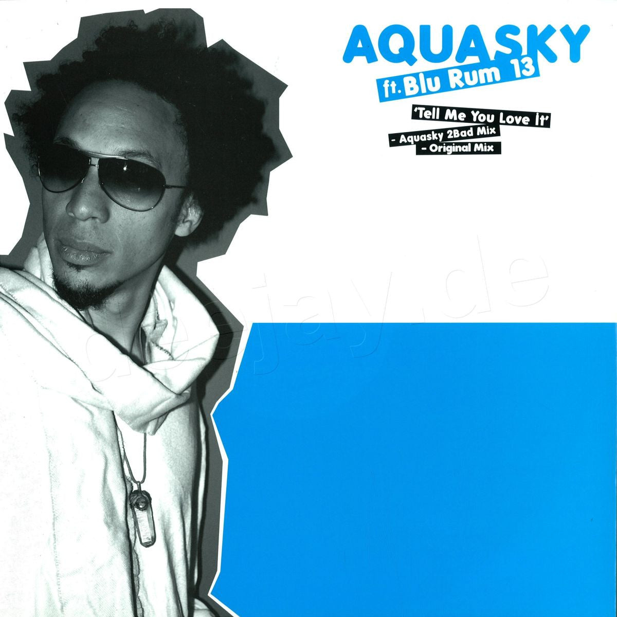 Aquasky Ft. Blu Rum 13 – Tell Me You Love It (Vinyl)